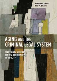 Aging and the Criminal Legal System : Community Services, Courts, Corrections, and Policy (American Psychology-law Series)