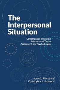 The Interpersonal Situation : Contemporary Integrative Interpersonal Theory, Assessment, and Psychotherapy
