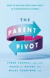 The Parent Pivot : What to Do When Your Young Adult Is in Psychological Distress