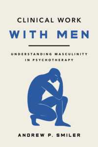 Clinical Work with Men : Understanding Masculinity in Psychotherapy