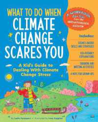 What to Do When Climate Change Scares You : A Kid's Guide to Dealing with Climate Change Stress (What-to-do Guides for Kids)