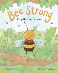 Bee Strong : Keep Buzzing Forward (Bentley the Bee)