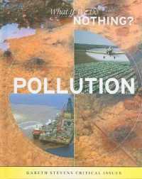 Pollution (What If We Do Nothing?) （Library Binding）