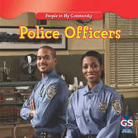 Police Officers (People in My Community (Second Edition)) （Library Binding）