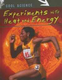 Experiments with Heat and Energy (Cool Science) （Library Binding）