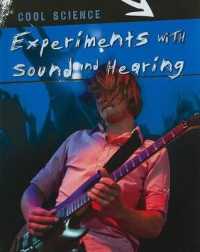 Experiments with Sound and Hearing (Cool Science) （Library Binding）