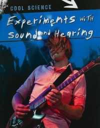 Experiments with Sound and Hearing (Cool Science)