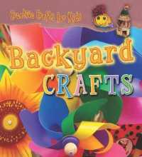 Backyard Crafts (Creative Crafts for Kids) （Library Binding）