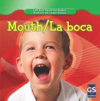 Mouth/La Boca (Let's Read about Our Bodies / Hablemos del Cuerpo Humano)
