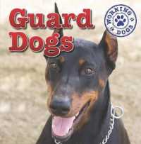 Guard Dogs (Working Dogs) （Library Binding）