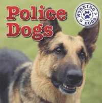 Police Dogs (Working Dogs) （Library Binding）