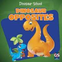 Dinosaur Opposites (Dinosaur School)