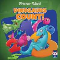 Dinosaurs Count! (Dinosaur School) （Library Binding）