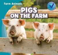 Pigs on the Farm (Farm Animals) （Library Binding）