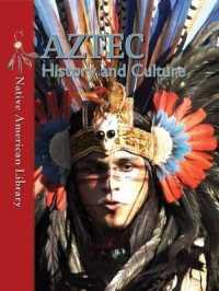 Aztec History and Culture (Native American Library) （Library Binding）