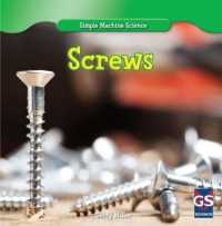 Screws (Simple Machine Science) （Library Binding）