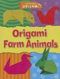 Origami Farm Animals (Amazing Origami) （Library Binding）