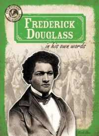 Frederick Douglass in His Own Words (Eyewitness to History) （Library Binding）