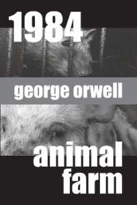 1984 and Animal Farm : Two Volumes in One