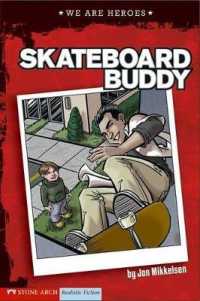 Skateboard Buddy (We Are Heroes)