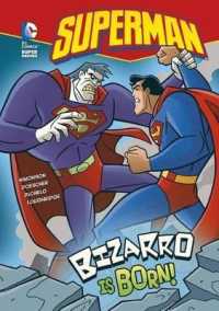 Superman: Bizarro Is Born! (Superman)