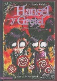Hansel Y Gretel : La Novela Grafica (Graphic Spin En Español)