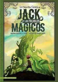 Jack Y Los Frijoles Magicos : La Novela Grafica (Graphic Spin En Español)
