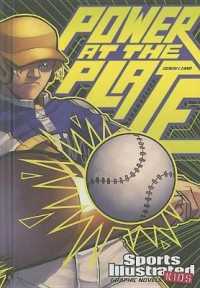 Power at the Plate (Sports Illustrated Kids Graphic Novels) （Library Binding）