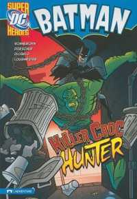 Killer Croc Hunter (Dc Super Heroes: Batman)