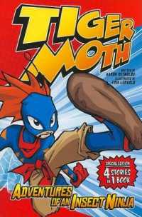 Tiger Moth Adventures of an Insect Ninja