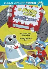 Un/A Premio Adentro/Prize inside : Un Cuento Sobre Robot Y Rico/A Robot and Rico Story (Robot y Rico/robot and Rico)