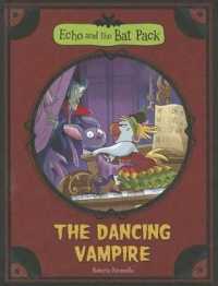 The Dancing Vampire (Echo and the Bat Pack)