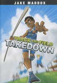 Track and Field Takedown (Jake Maddox Boys Sports Stories)