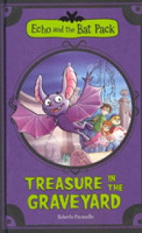 Treasure in the Graveyard (Echo and the Bat Pack)