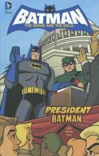 President Batman (Batman: the Brave and the Bold) （Library Binding）