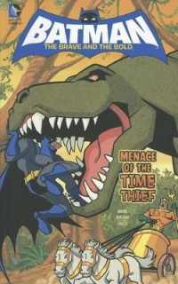 Menace of the Time Thief (Batman: the Brave and the Bold) （Library Binding）