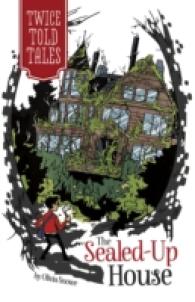 The Sealed-Up House (Twice Told Tales)