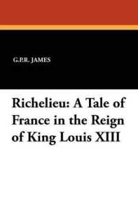 Richelieu : A Tale of France in the Reign of King Louis XIII