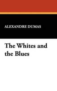 Four Classic Novels : The Whites and the Blues, the Thirtienth Vendemiaire, the Eighteenth Fructidor, and the Eighth Crusade