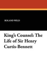 King's Counsel : The Life of Sir Henry Curtis-Bennett