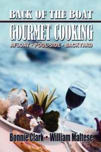 Back of the Boat Gourmet Cooking : Afloat--Pool-Side--Backyard