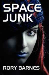 Space Junk : A Science Fiction Novel