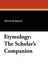 Etymology : The Scholar's Companion