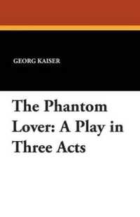 The Phantom Lover : A Play in Three Acts