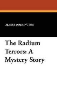 The Radium Terrors : A Mystery Story