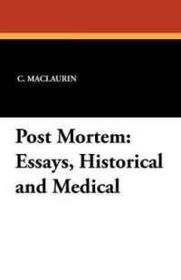 Post Mortem : Essays, Historical and Medical