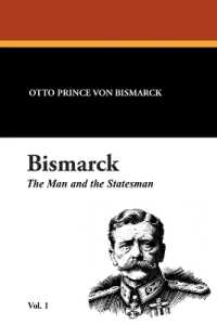 Bismarck : The Man and the Statesman Vol. 1