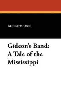 Gideon's Band : A Tale of the Mississippi