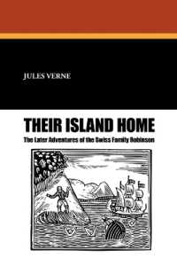 Their Island Home : The Later Adventures of the Swiss Family Robinson