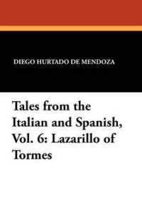 Tales from the Italian and Spanish, Vol. 6 : Lazarillo of Tormes